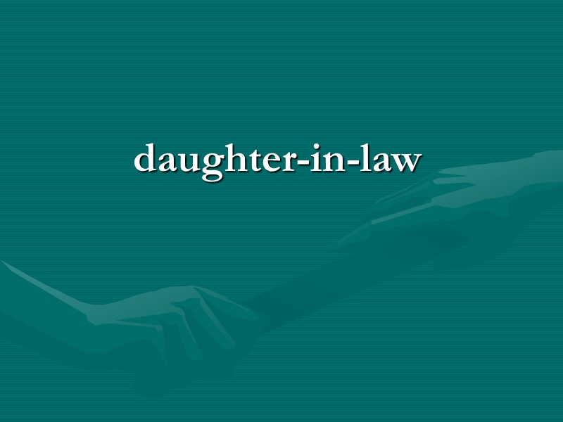 daughter-in-law daughter-in-law